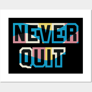 Never Quit Posters and Art